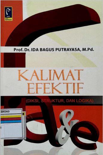 Kalimat Efektif (Diksi, Struktur, Dan Logika)